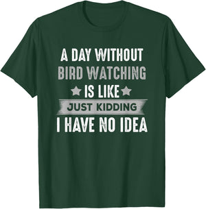Funny Bird Watching , Gifts For Bird Lovers, Birders T-Shirt - T-Shirt | Forest