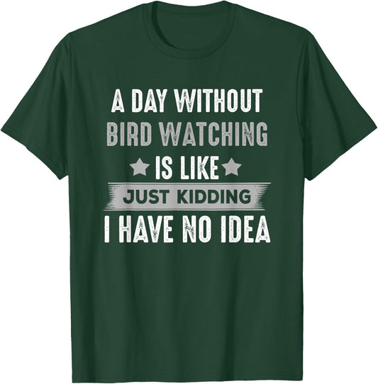 Funny Bird Watching , Gifts For Bird Lovers, Birders T-Shirt - T-Shirt | Forest