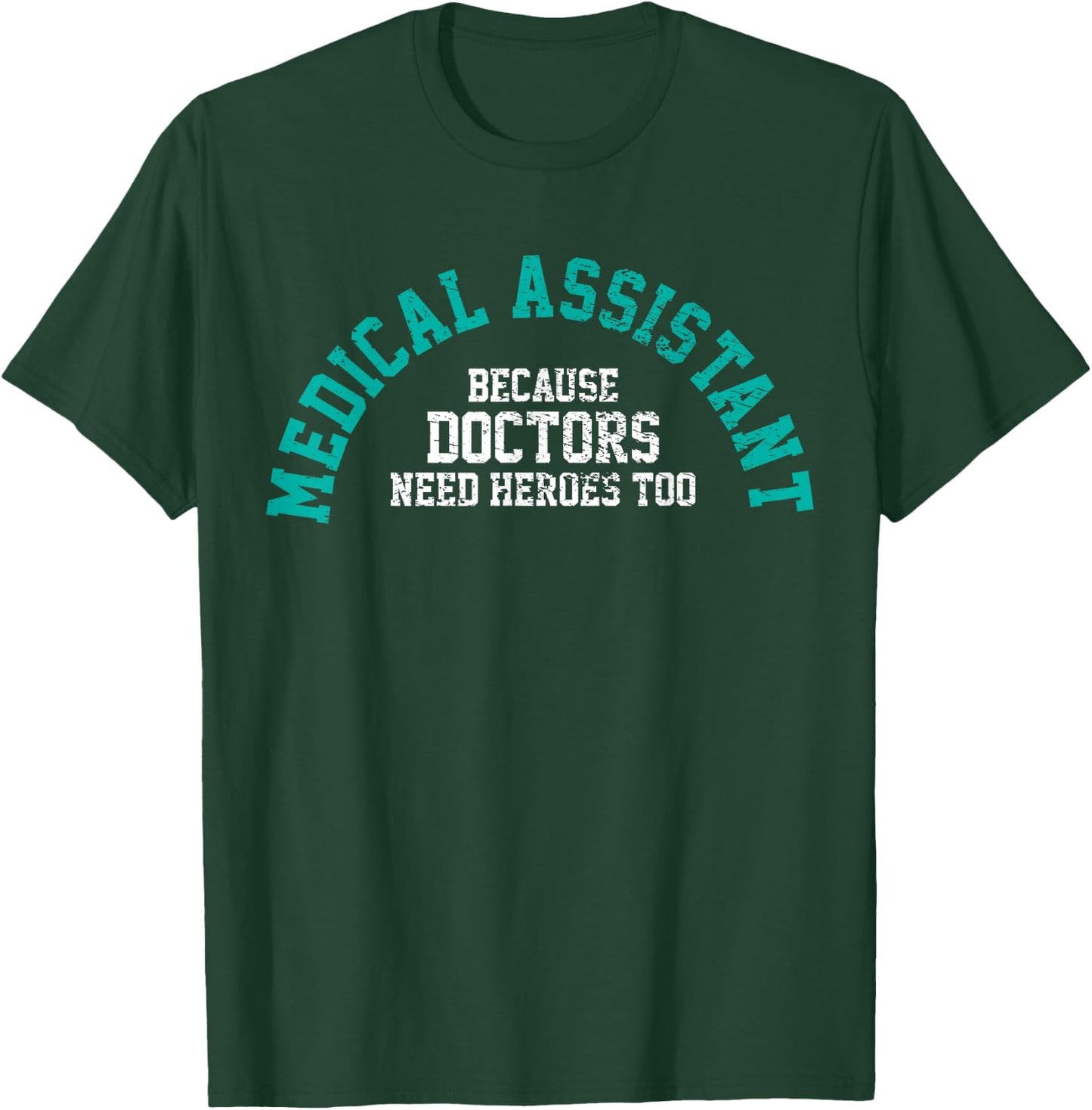 Medical Assistant T-Shirt - T-Shirt | Forest