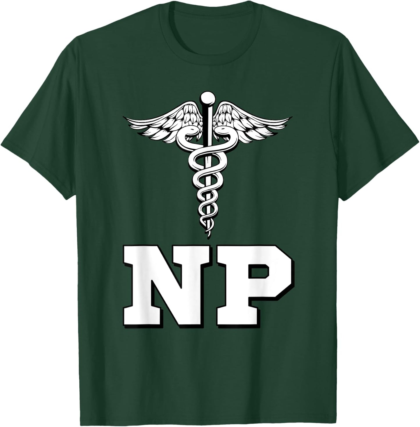 Caduceus NP Nurse Practitioner Inspired Gift T-Shirt - T-Shirt | Forest