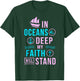 Christian Gifts In Oceans Deep My Faith Will Stand T-Shirt - T-Shirt | Forest
