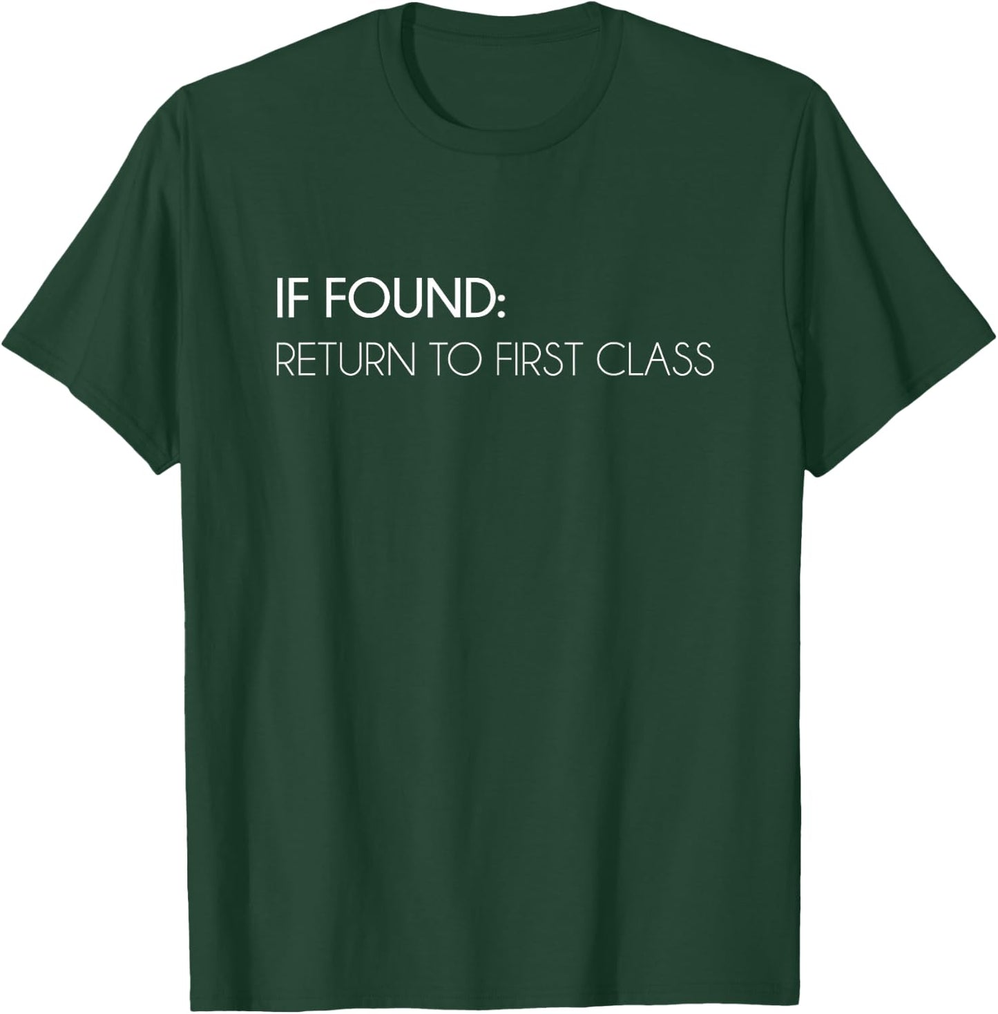 If Found Return to 1st Class Travel Airport T Shirt T-Shirt - T-Shirt | Forest
