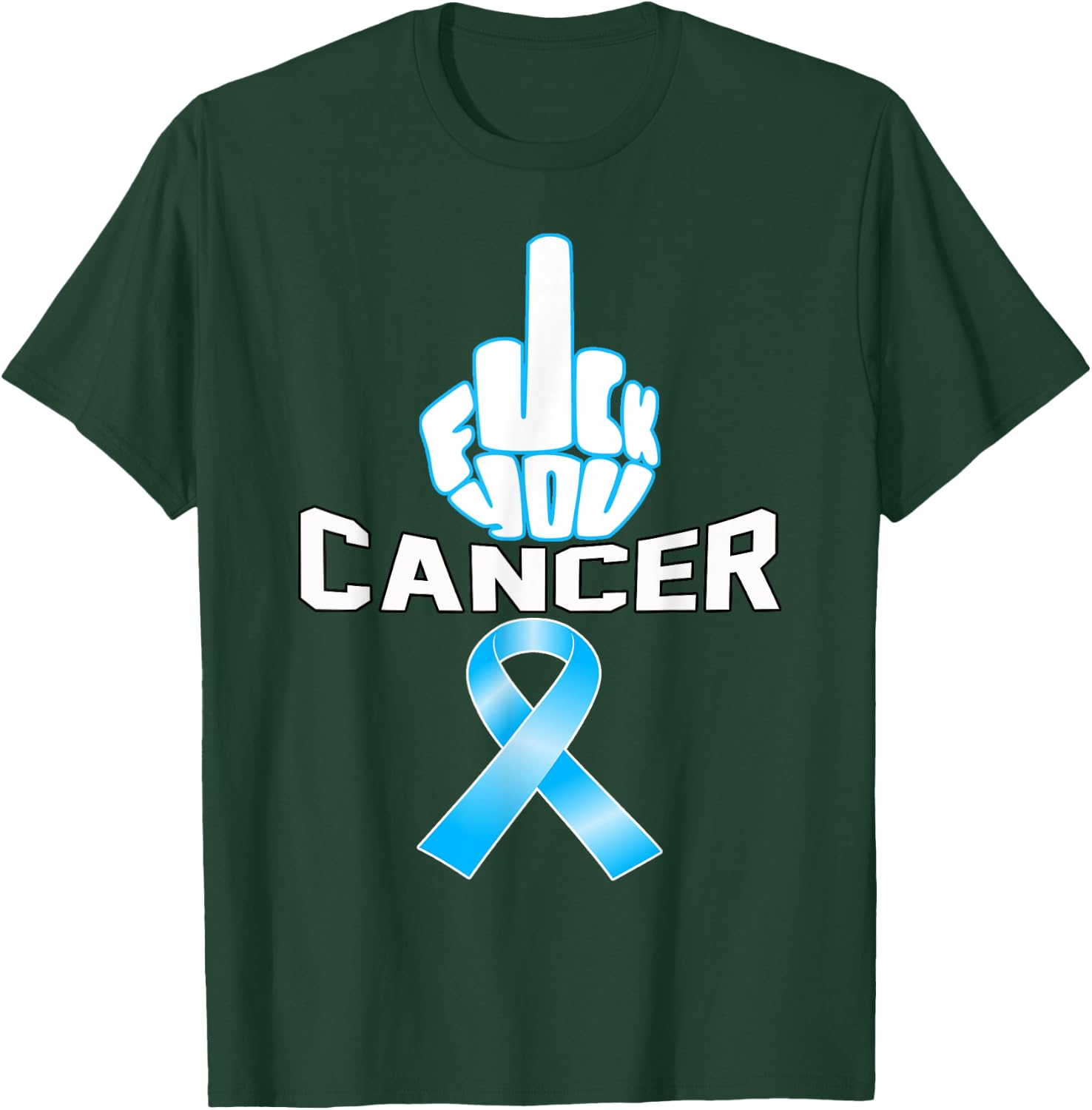Fuck You cancer sucks Blue ribbon Prostate awareness t shirt T-Shirt - T-Shirt | Forest