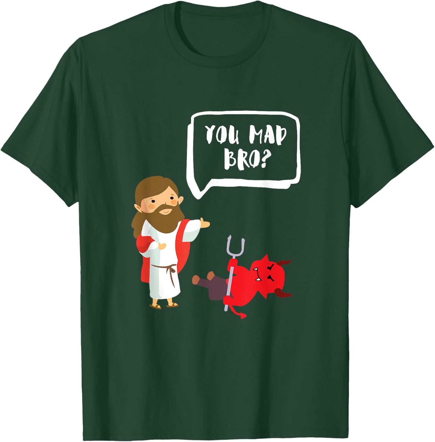 You Mad Bro - Jesus - Devil - Funny Christian T-Shirt - T-Shirt | Forest