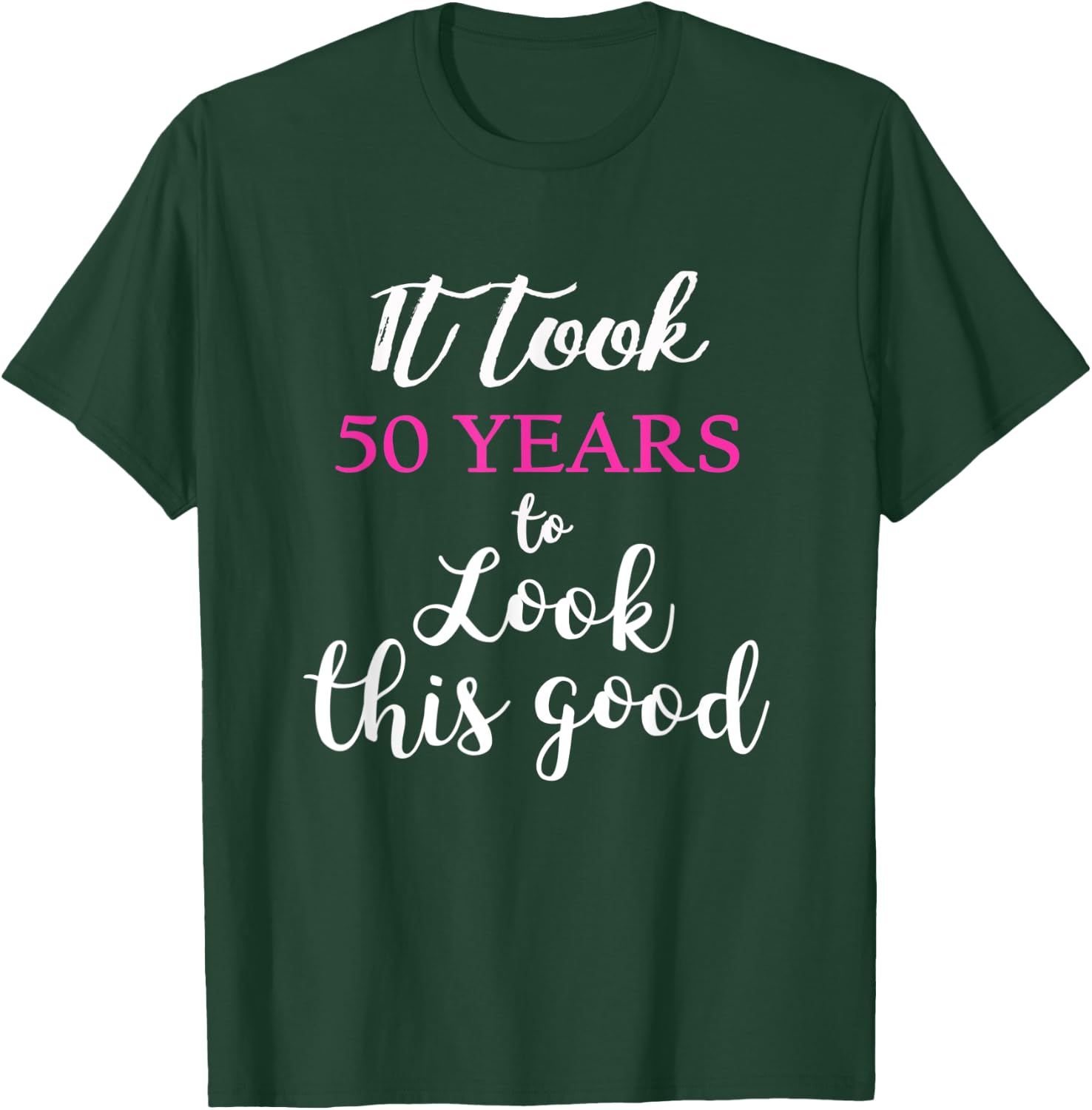 Funny Vintage 50th Birthday Look Good Gift T-Shirt - T-Shirt | Forest