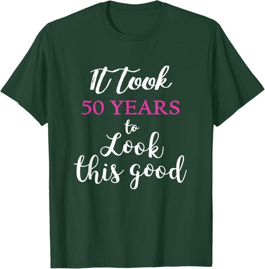 Funny Vintage 50th Birthday Look Good Gift T-Shirt - T-Shirt | Forest