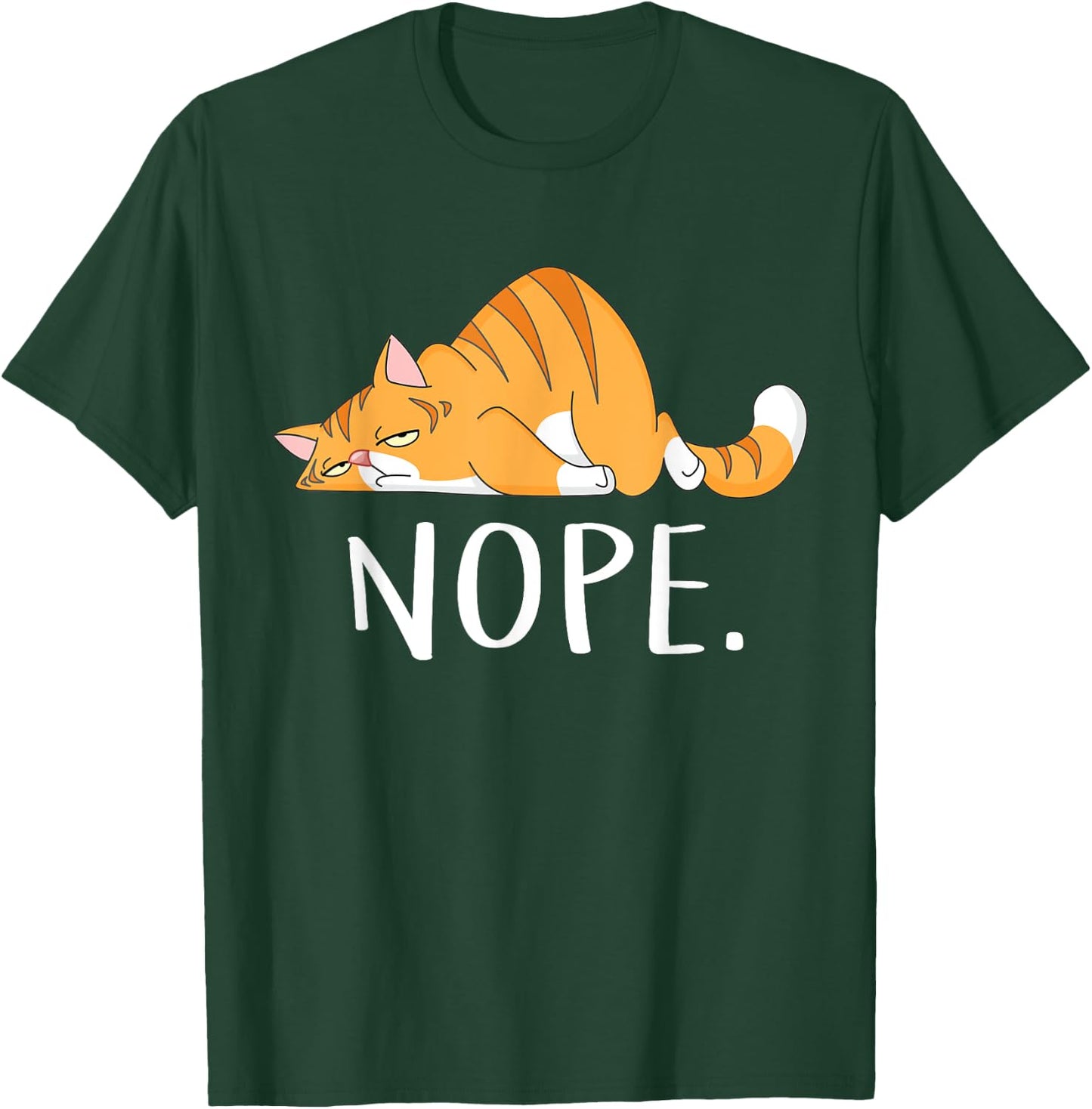 Nope Not Today Lazy Cat Funny Meme T-Shirt - T-Shirt | Forest