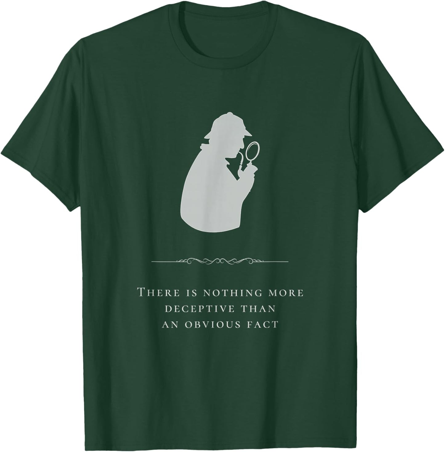 Sherlock Holmes Nothing More Deceptive Obvious Fact Quote T-Shirt - T-Shirt | Forest
