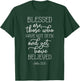 John 20:29 Blessed are those who believe without seeing T-Shirt - T-Shirt | Forest