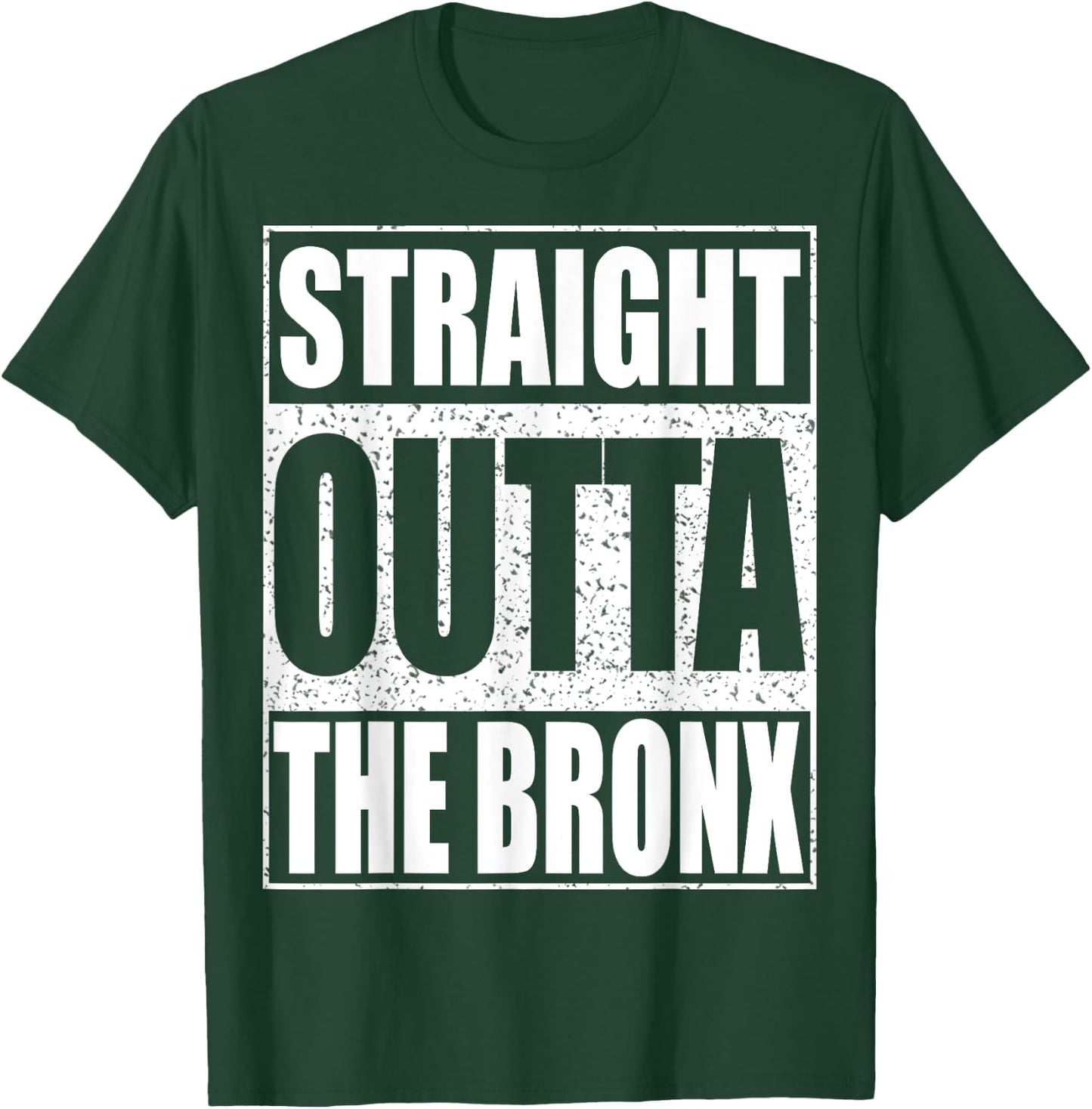Straight Outta The Bronx Borough of New York City T-Shirt - T-Shirt | Forest