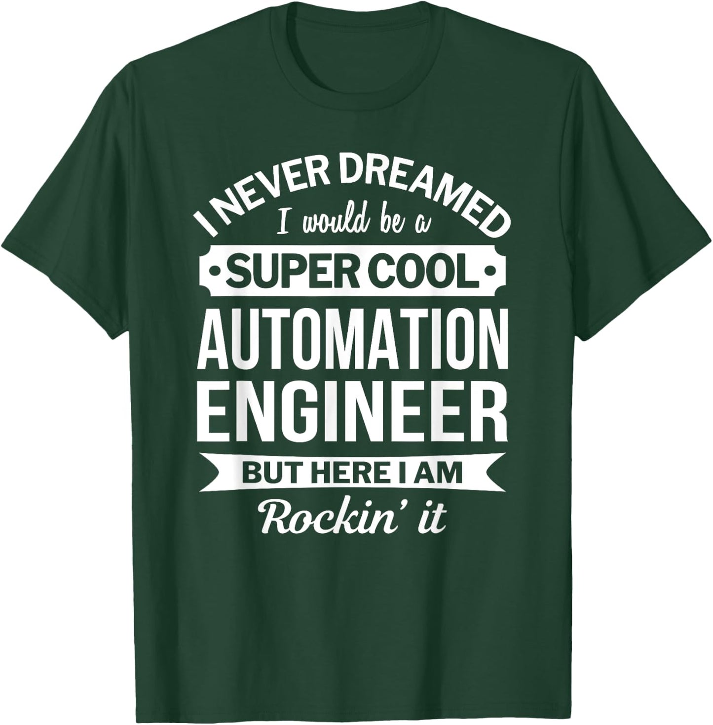 Automation Engineer Gifts Funny T-Shirt - T-Shirt | Forest