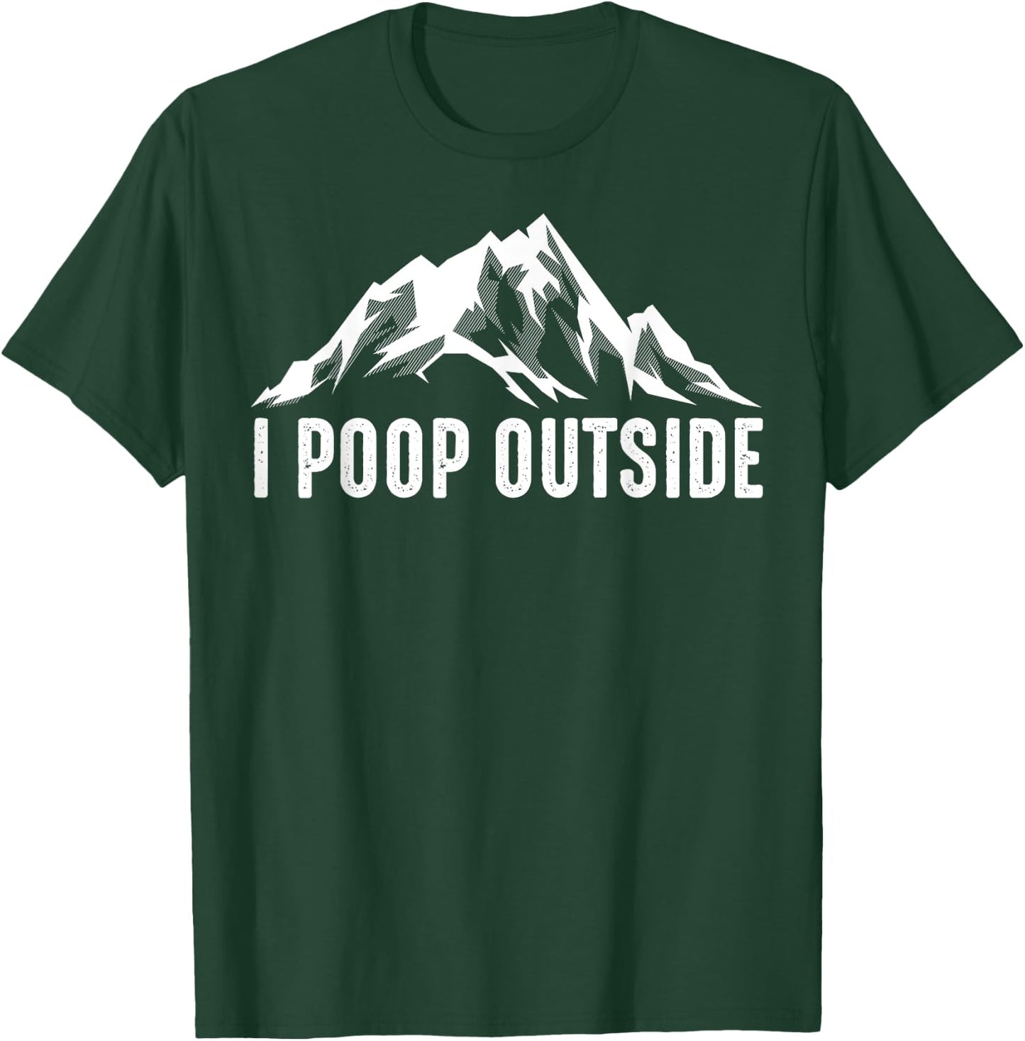 Cool I Poop Outside | Funny Outdoor Pooping Camping Fan Gift T-Shirt - T-Shirt | Forest