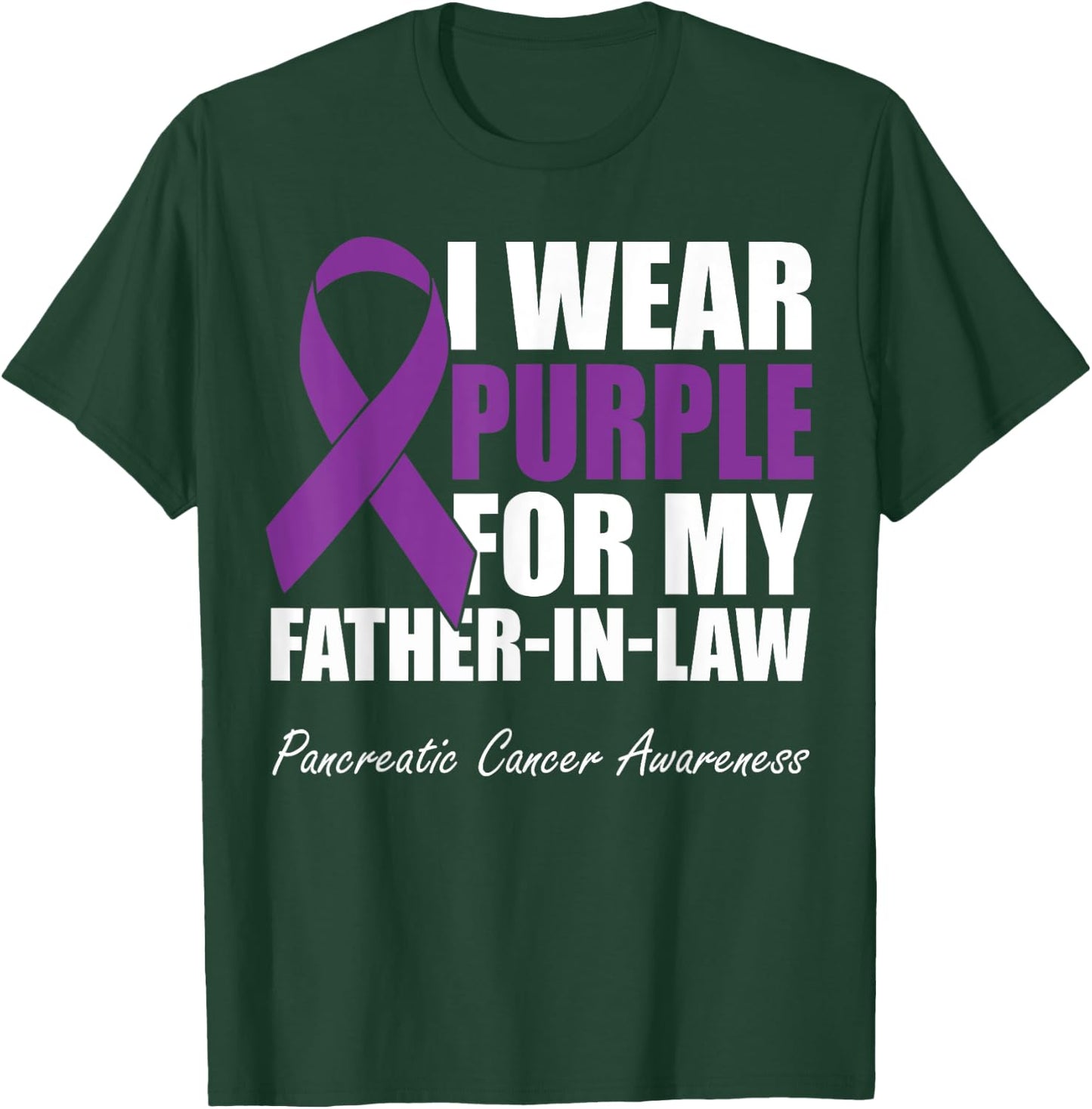 I Wear Purple For My Father-In-Law Pancreatic Cancer T-Shirt - T-Shirt | Forest