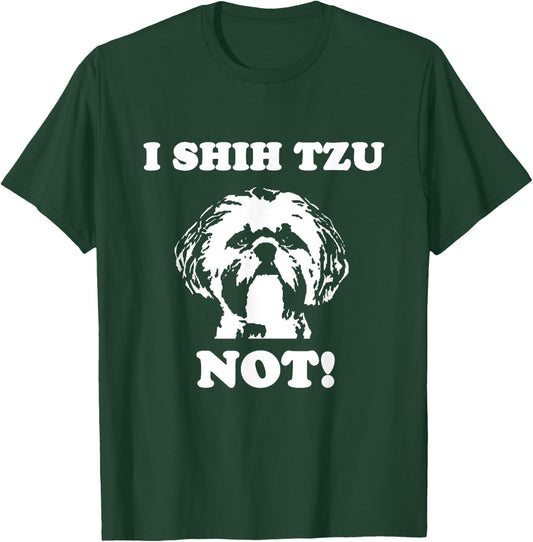 VSDS I Shih Tzu Not T Shirt | Funny Dog Lover Black Cotton T-Shirt - T-Shirt | Forest