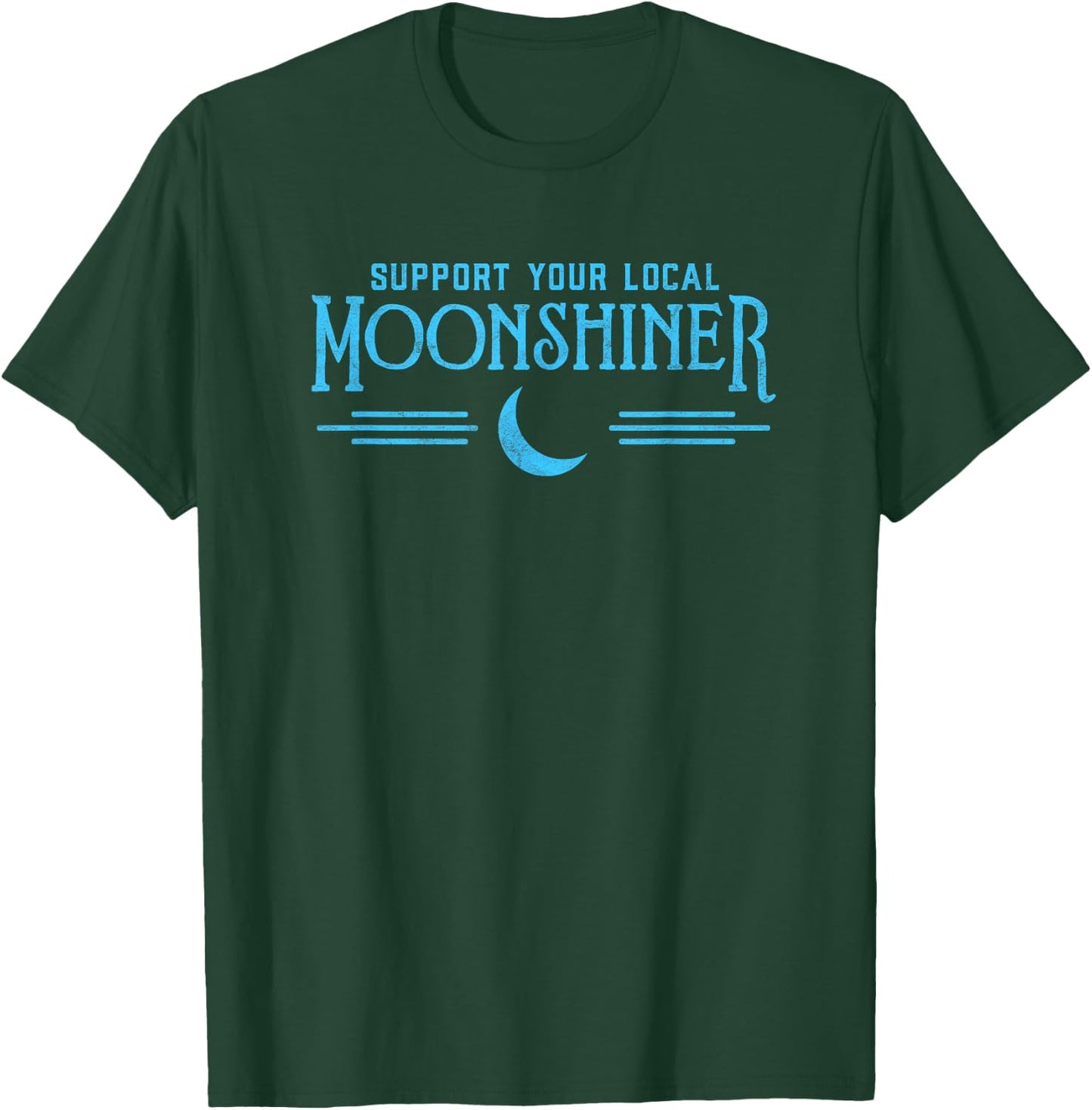 Support Your Local Moonshiner Funny Retro Moonshine Shirt T-Shirt - T-Shirt | Forest