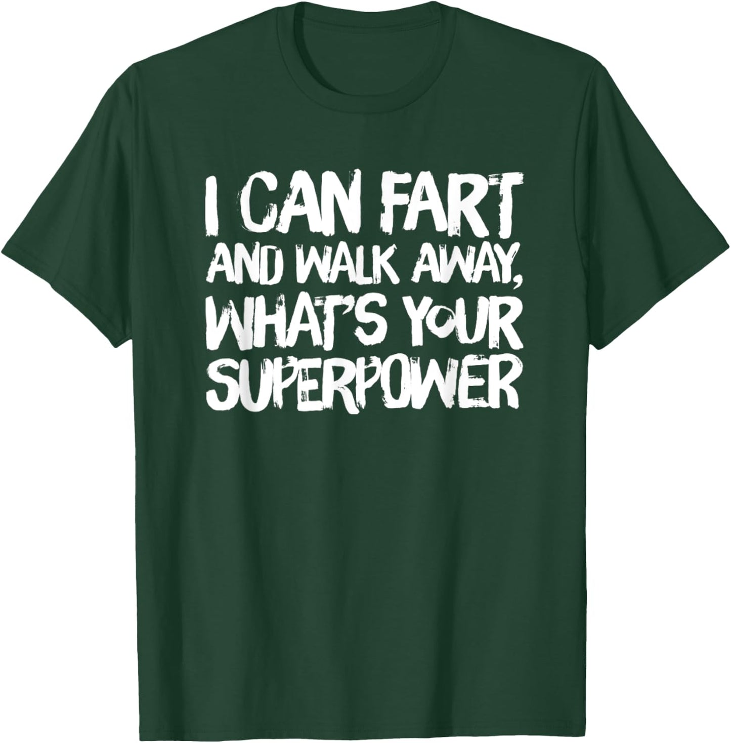 LOCO Men's I Can Fart and Walk Away Dad Joke - Black, Small T-Shirt - T-Shirt | Forest