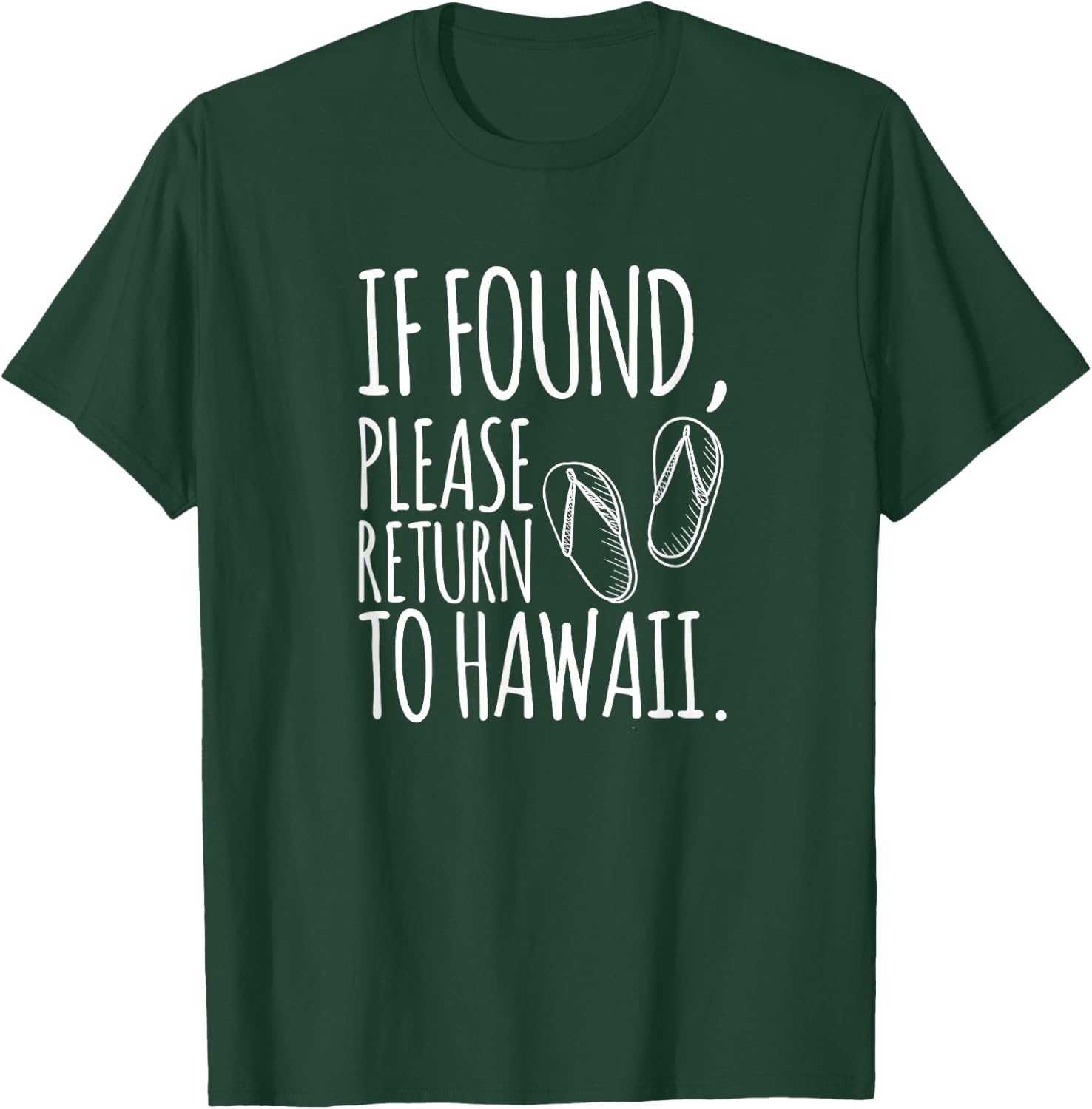 If Found, Please Return To Hawaii T-Shirt - T-Shirt | Forest