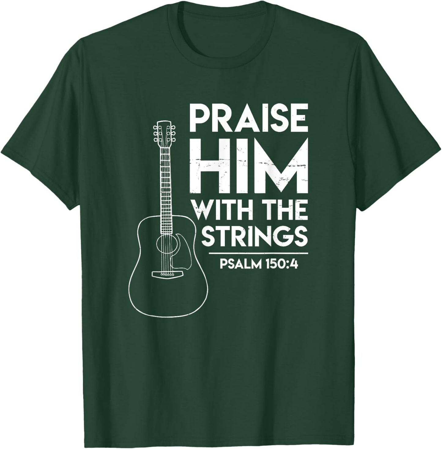 Praise Him - Bible Psalm Worship - Christian Guitar T-Shirt - T-Shirt | Forest
