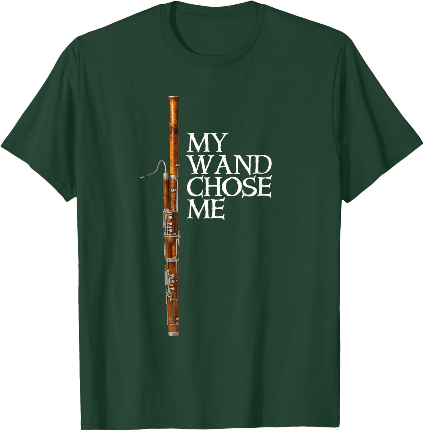 My Wand Chose Me Bassoon Player T shirt Funny Bassoon Humor T-Shirt - T-Shirt | Forest