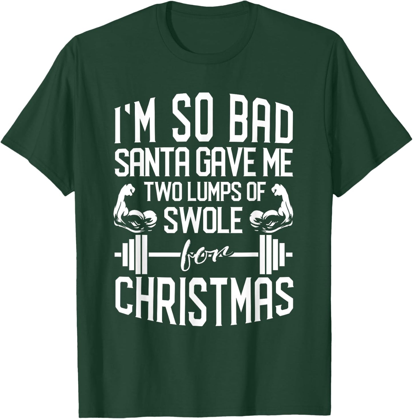 Funny Christmas Weightlifting Workout Lumps Of Swole T-Shirt - T-Shirt | Forest