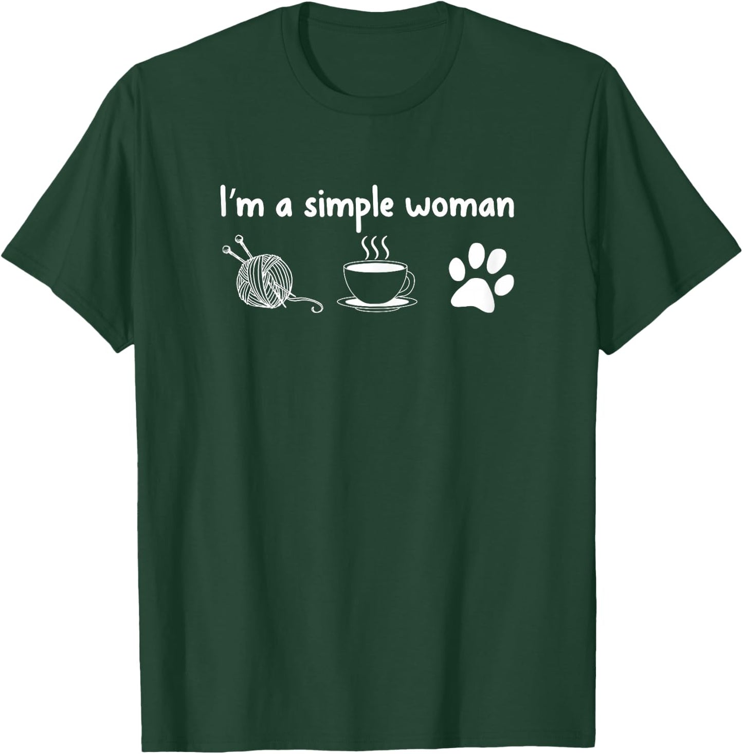 I'm a Simple Woman Knitting Gift Knitters T-Shirt - T-Shirt | Forest