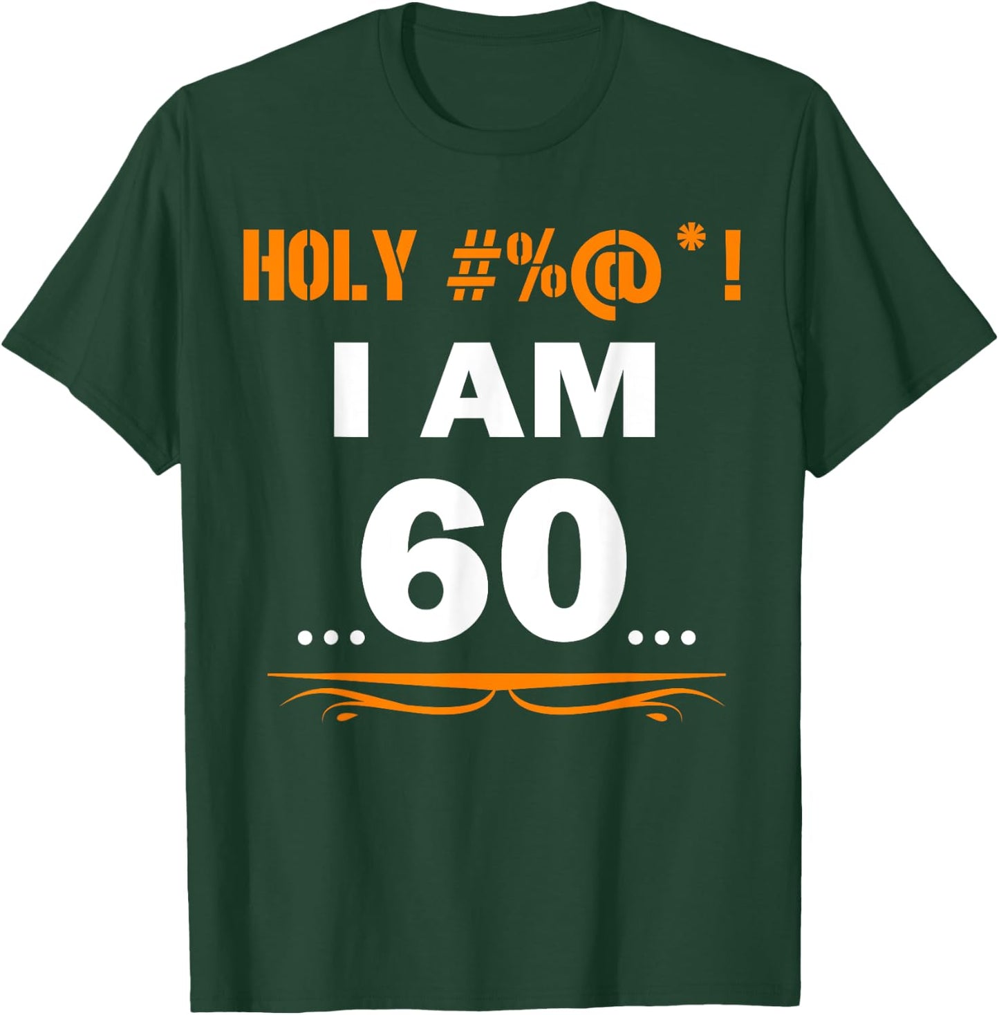 Funny Holy I'm 60 Years Old Shirt 60th Birthday Gift T-Shirt - T-Shirt | Forest
