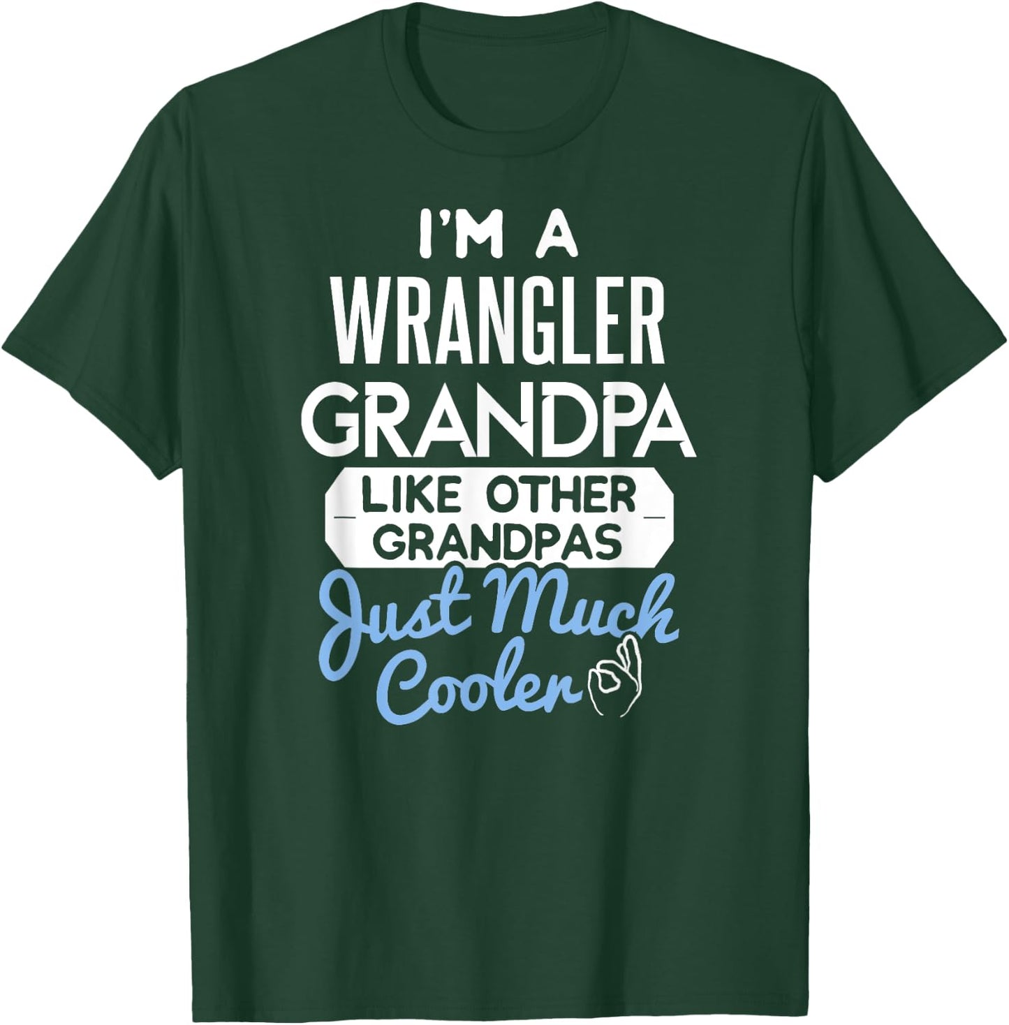 Cool Wrangler Grandpa Fathers Day Gift T-Shirt - T-Shirt | Forest