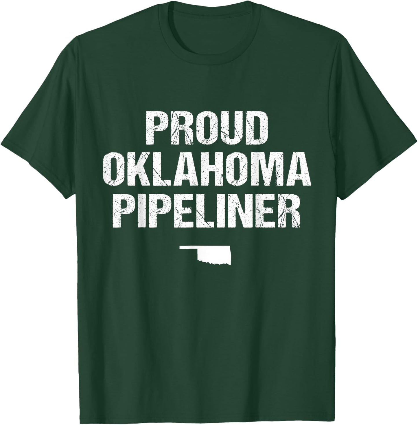 Proud Oklahoma Pipeliner Shirt Oil Gas Pipeline T-Shirt - T-Shirt | Forest
