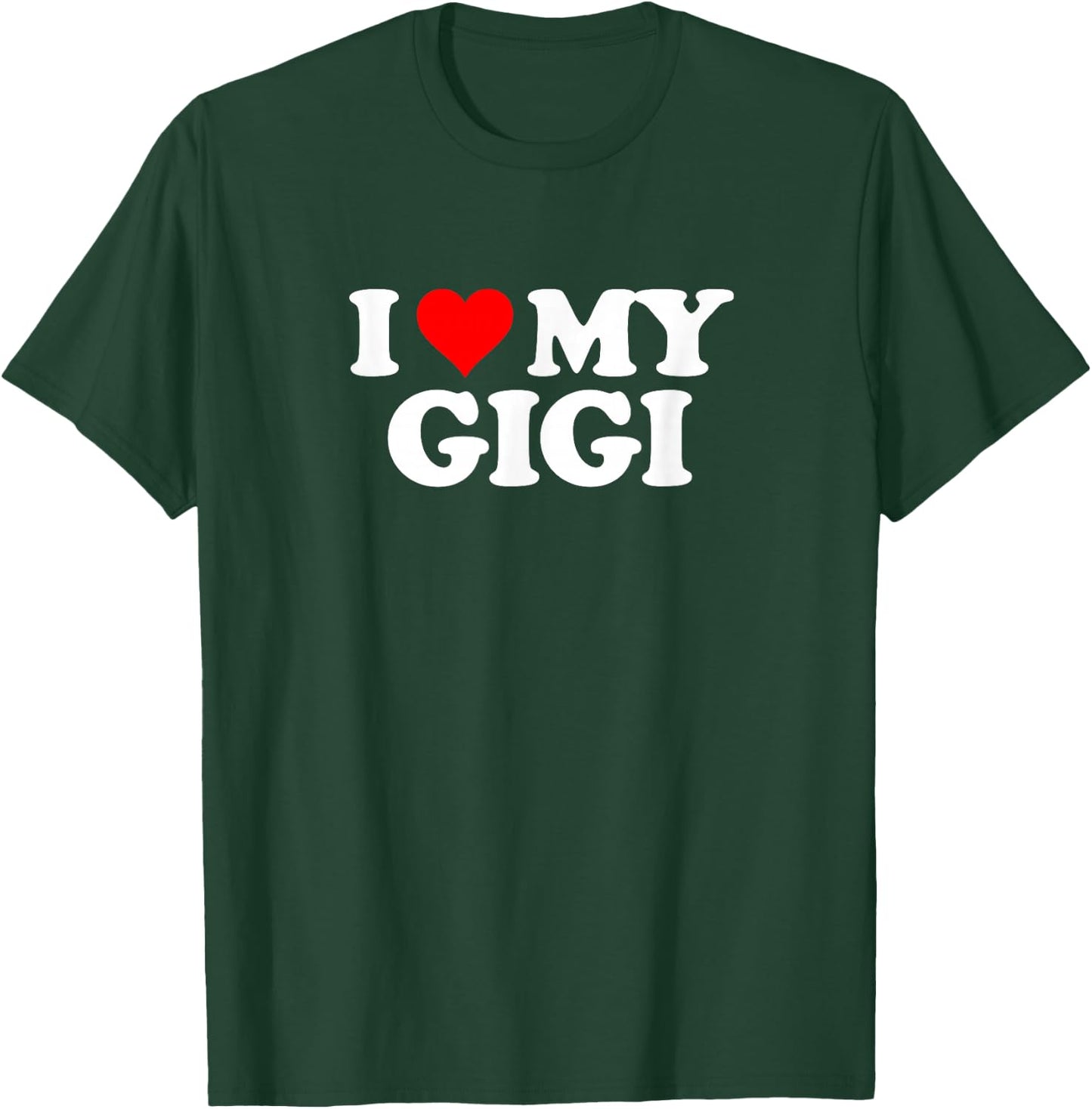 I Love Heart My GIGI T-Shirt - T-Shirt | Forest