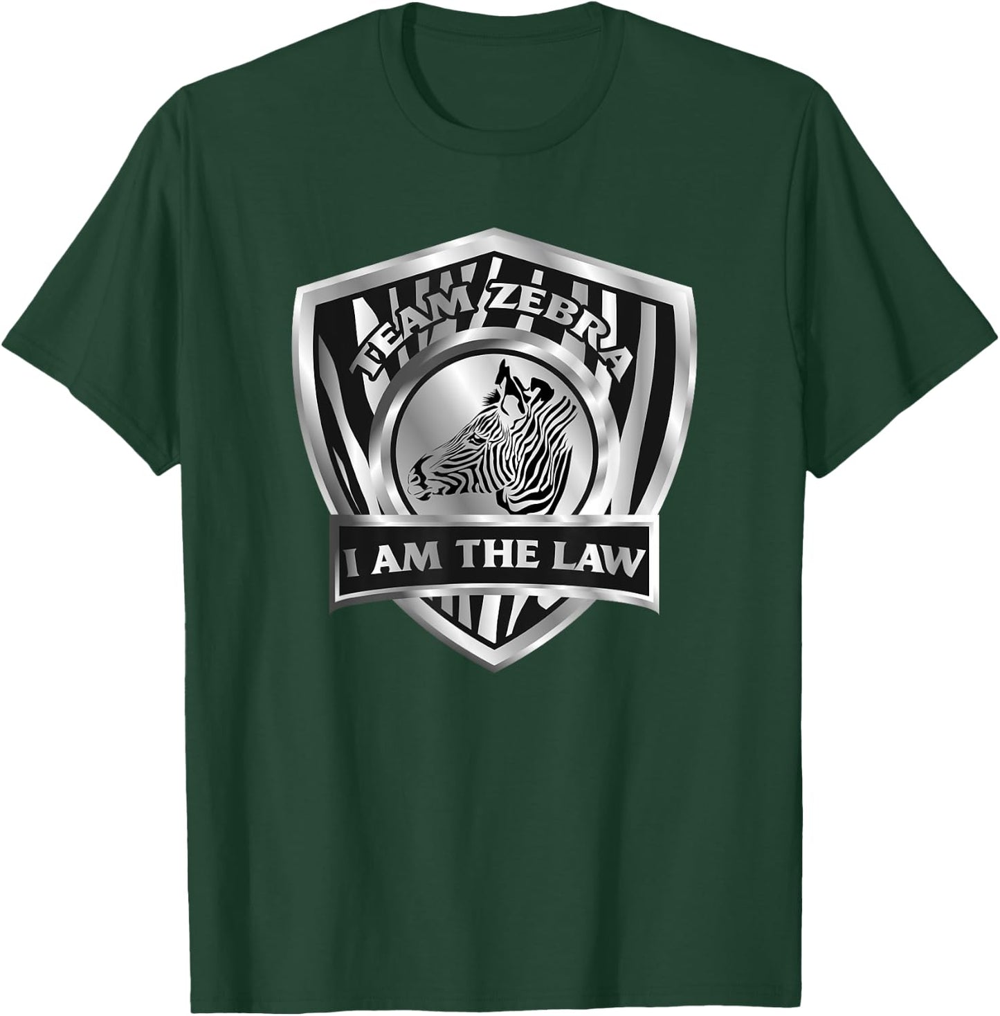 Team Zebra I Am The Law Referee Shirt Roller Derby Gifts T-Shirt - T-Shirt | Forest
