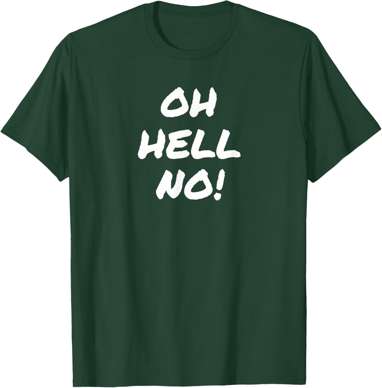 Super Sarcastic Oh Hell No Funny Sarcastic Rude -Adults Black Short Sleeve Small T-Shirt - T-Shirt | Forest