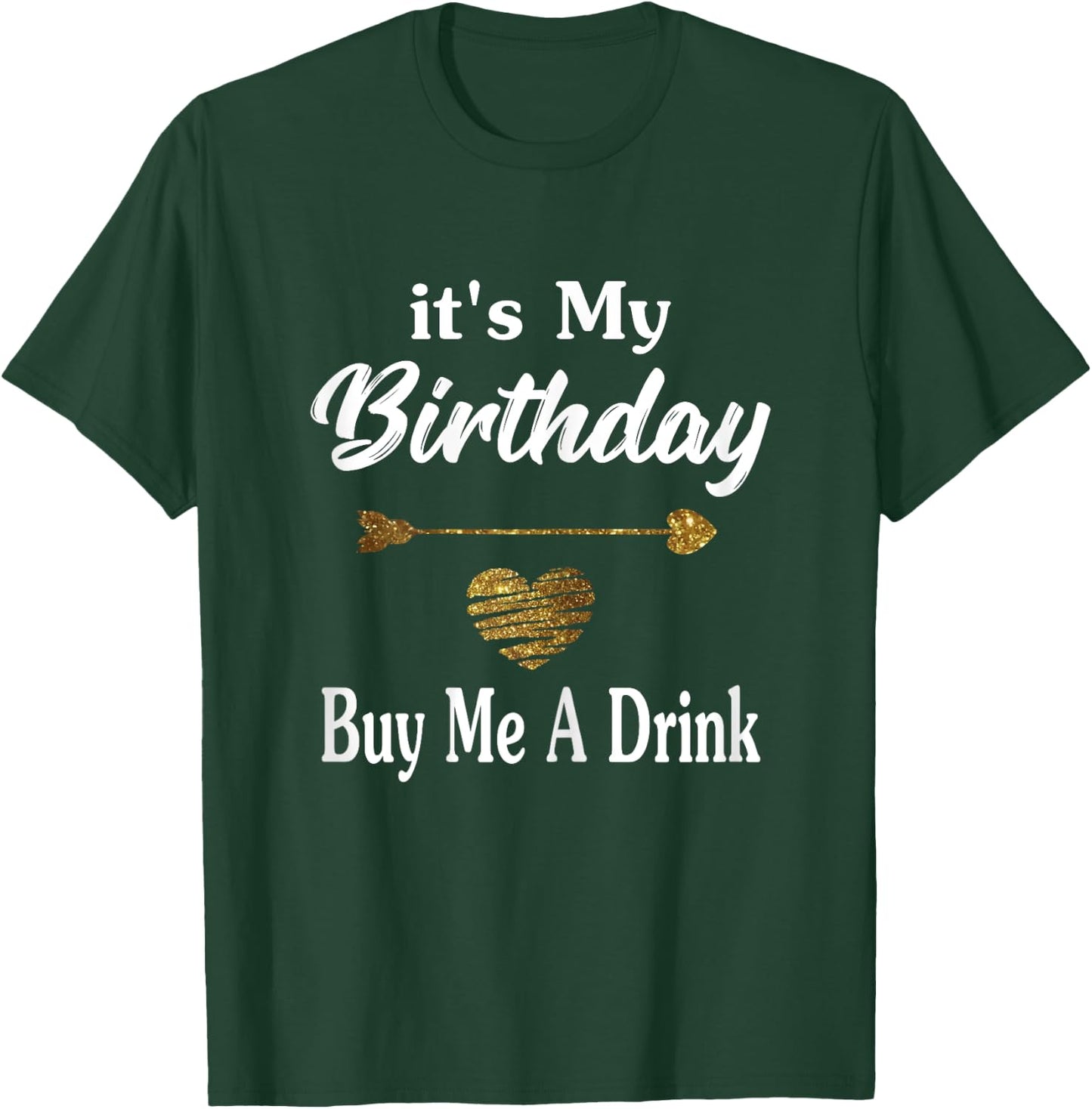 It's My Birthday Buy Me A Drink Shirts Women Bar Crawl Party T-Shirt - T-Shirt | Forest