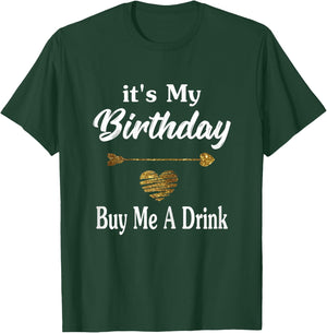 It's My Birthday Buy Me A Drink Shirts Women Bar Crawl Party T-Shirt - T-Shirt | Forest