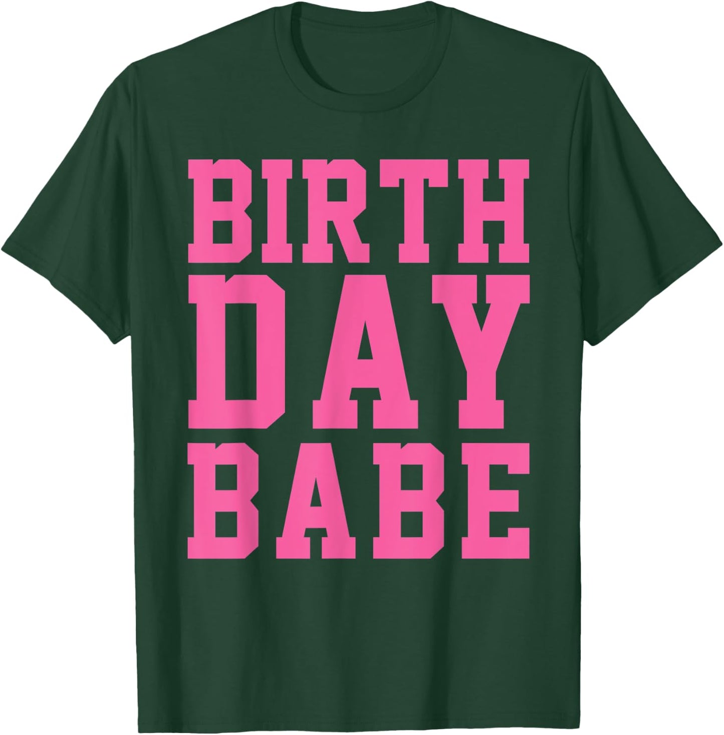 Birthday Babe Pink Cute Gift T-Shirt - T-Shirt | Forest