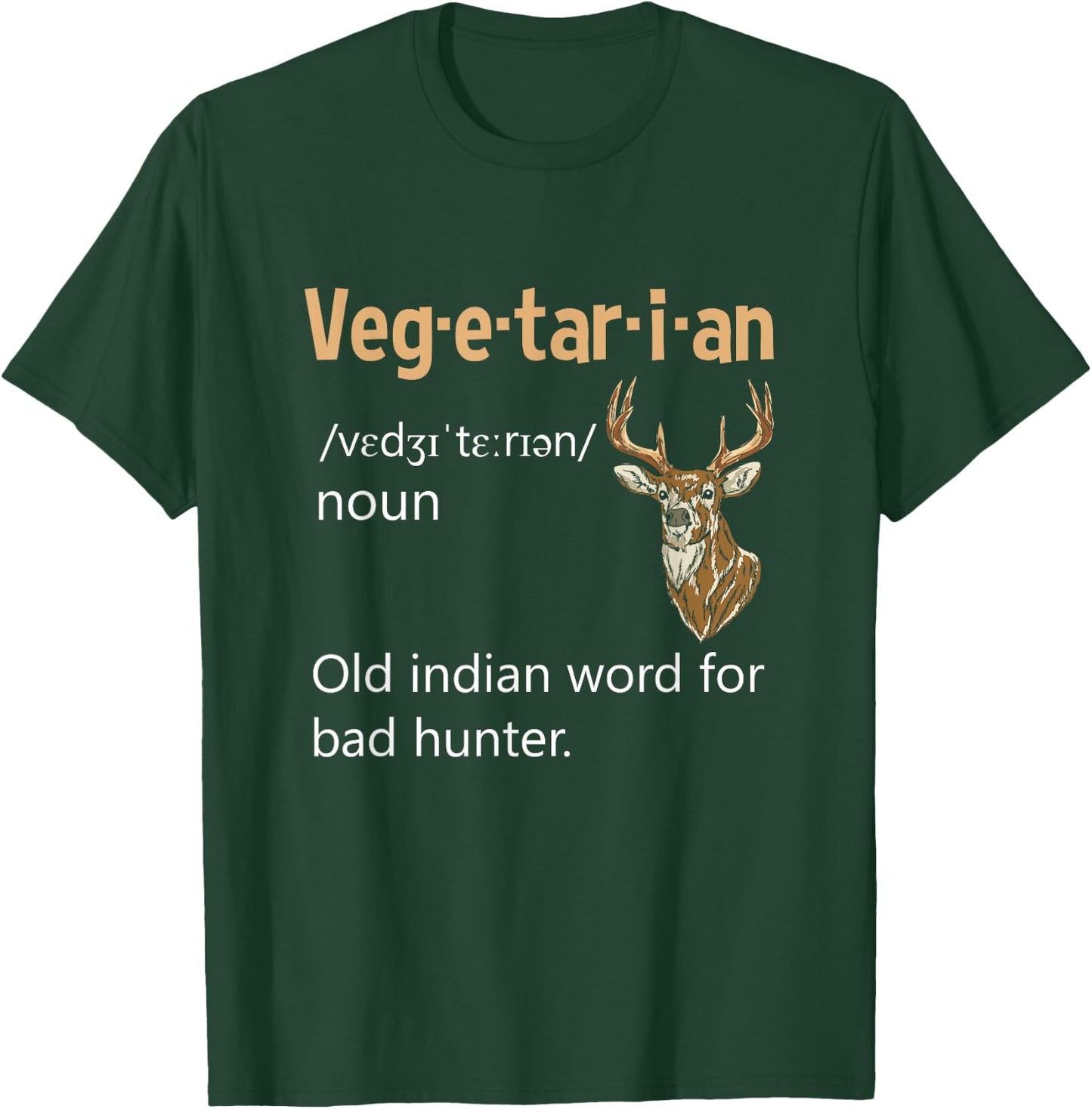 Vegetarian Definition Deer Hunter Anti Veganism Non-Vegan T-Shirt - T-Shirt | Forest