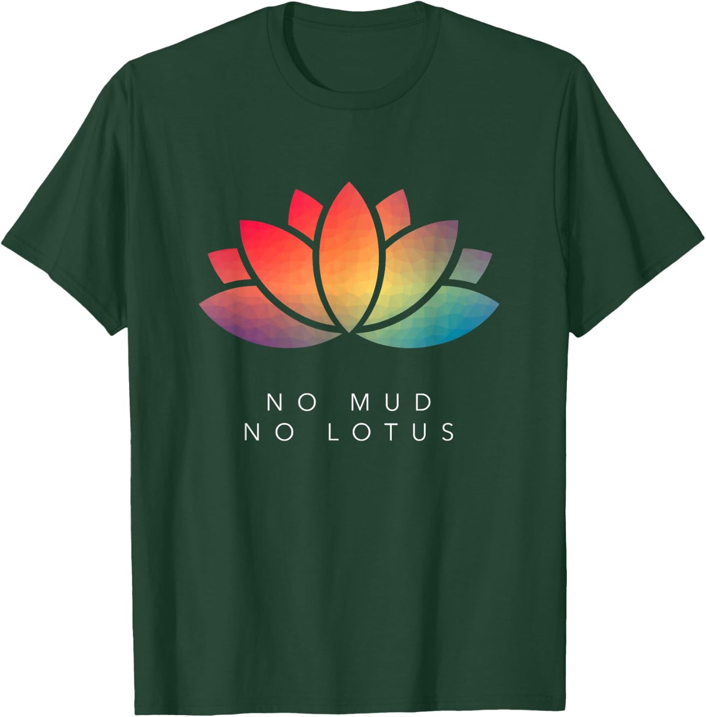 No Mud No Lotus for Meditation & Mindfulness Lovers T-Shirt - T-Shirt | Forest