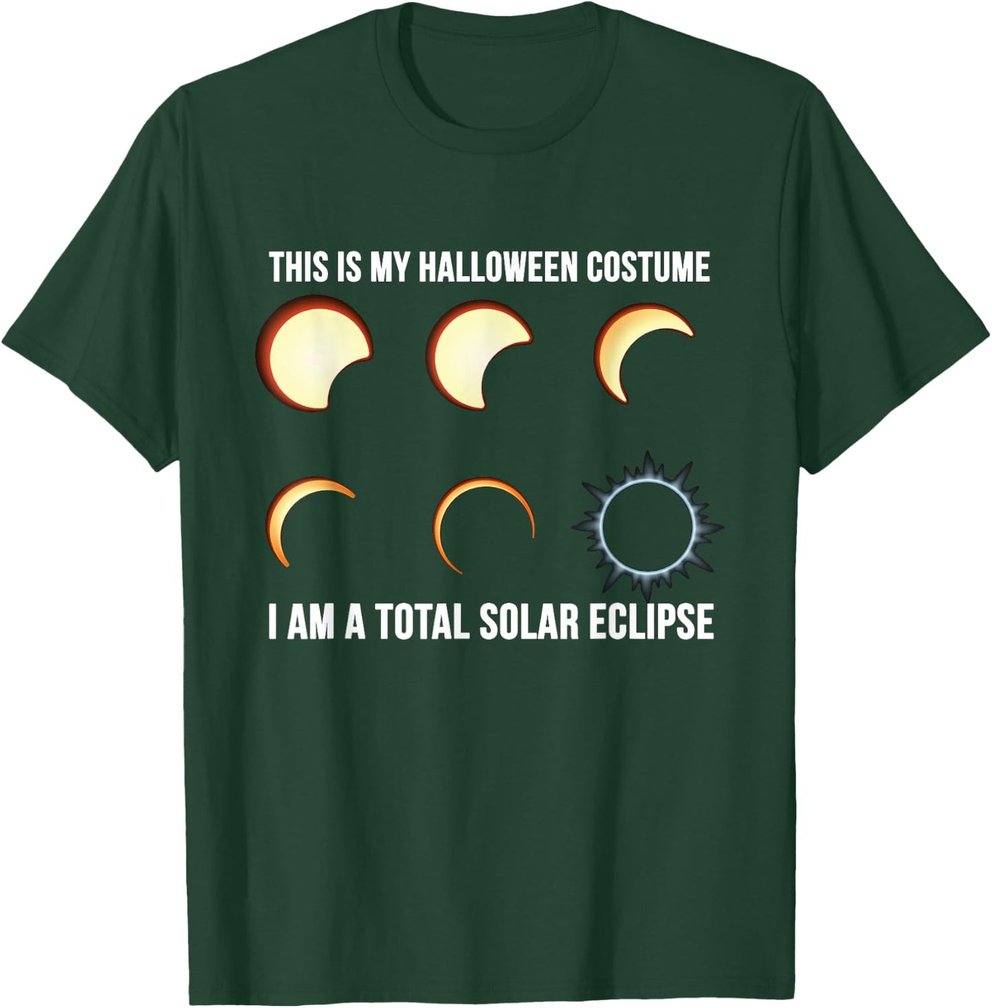 This is My Halloween Costume. I Am a Total Solar Eclipse. T-Shirt - T-Shirt | Forest