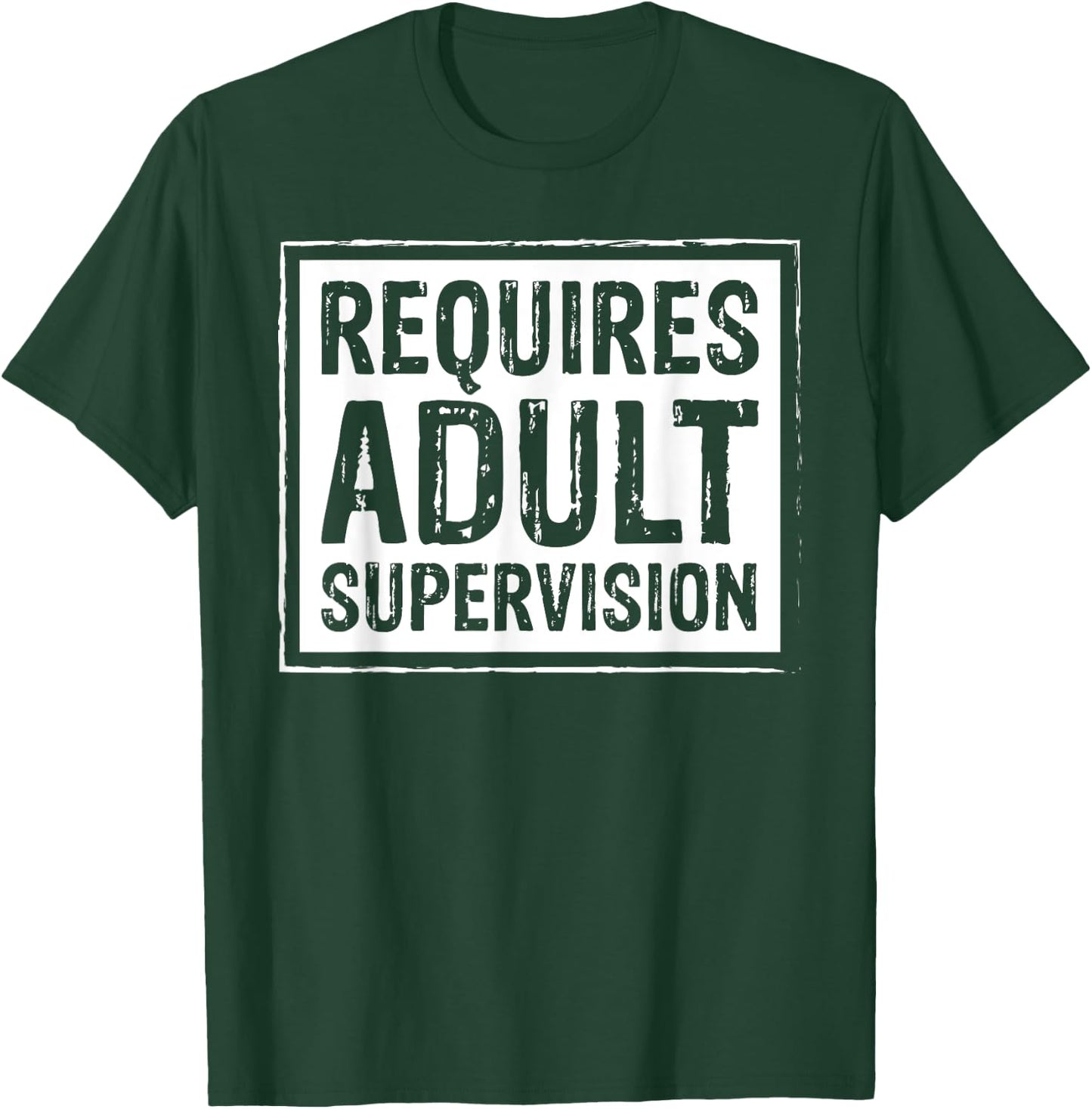 Requires Adult Supervision Funny Gift T-Shirt - T-Shirt | Forest