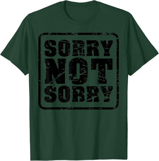 Sorry not sorry funny meme sarcastic retro vintage Gift T-Shirt - T-Shirt | Forest