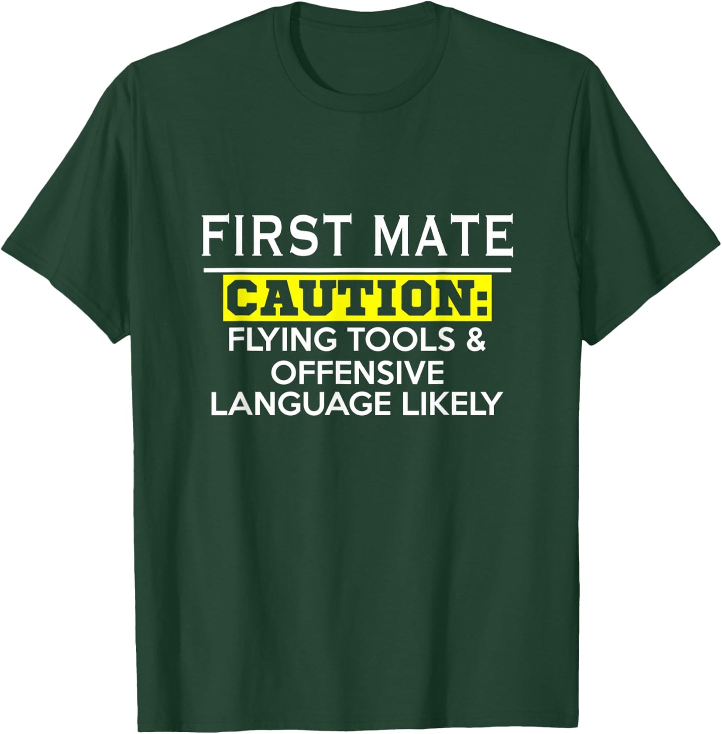 First Mate - Funny Boating T Shirt T-Shirt - T-Shirt | Forest