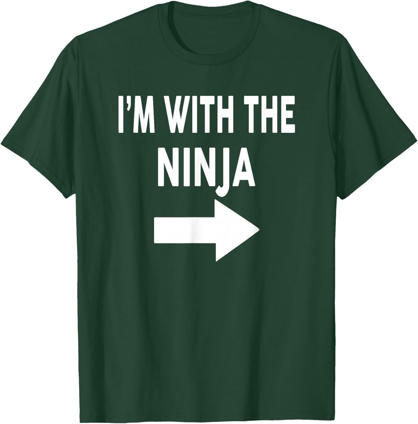 I'm With The NINJA Halloween Costume T-Shirt - T-Shirt | Forest