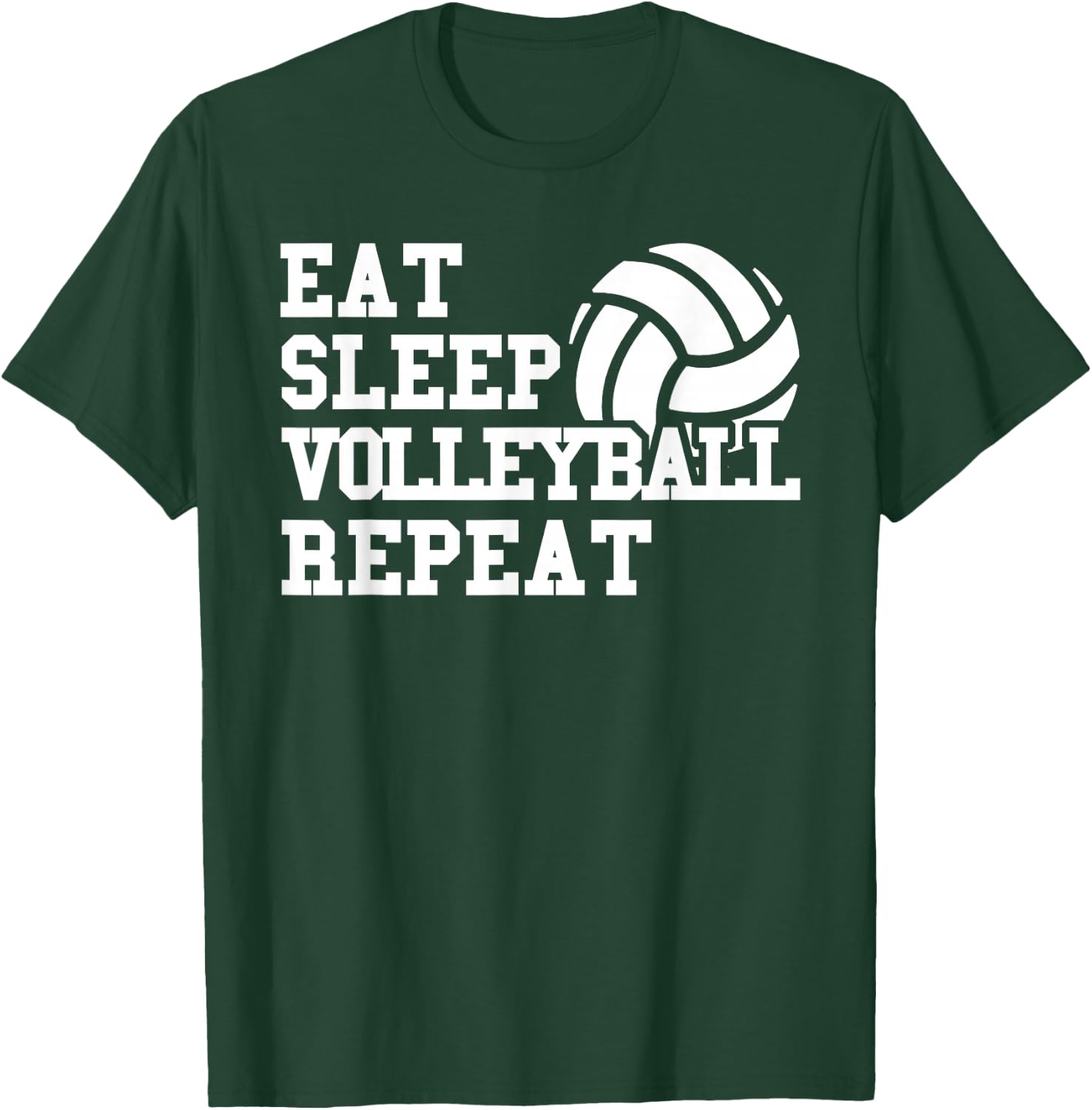 Eat Sleep Volleyball Repeat T-Shirt - T-Shirt | Forest