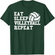 Eat Sleep Volleyball Repeat T-Shirt - T-Shirt | Forest