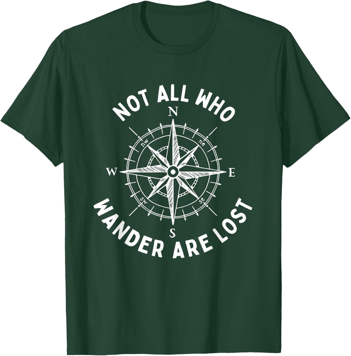 Not All Who Wander Are Lost Hiking Backpacking Outdoors T-Shirt - T-Shirt | Forest