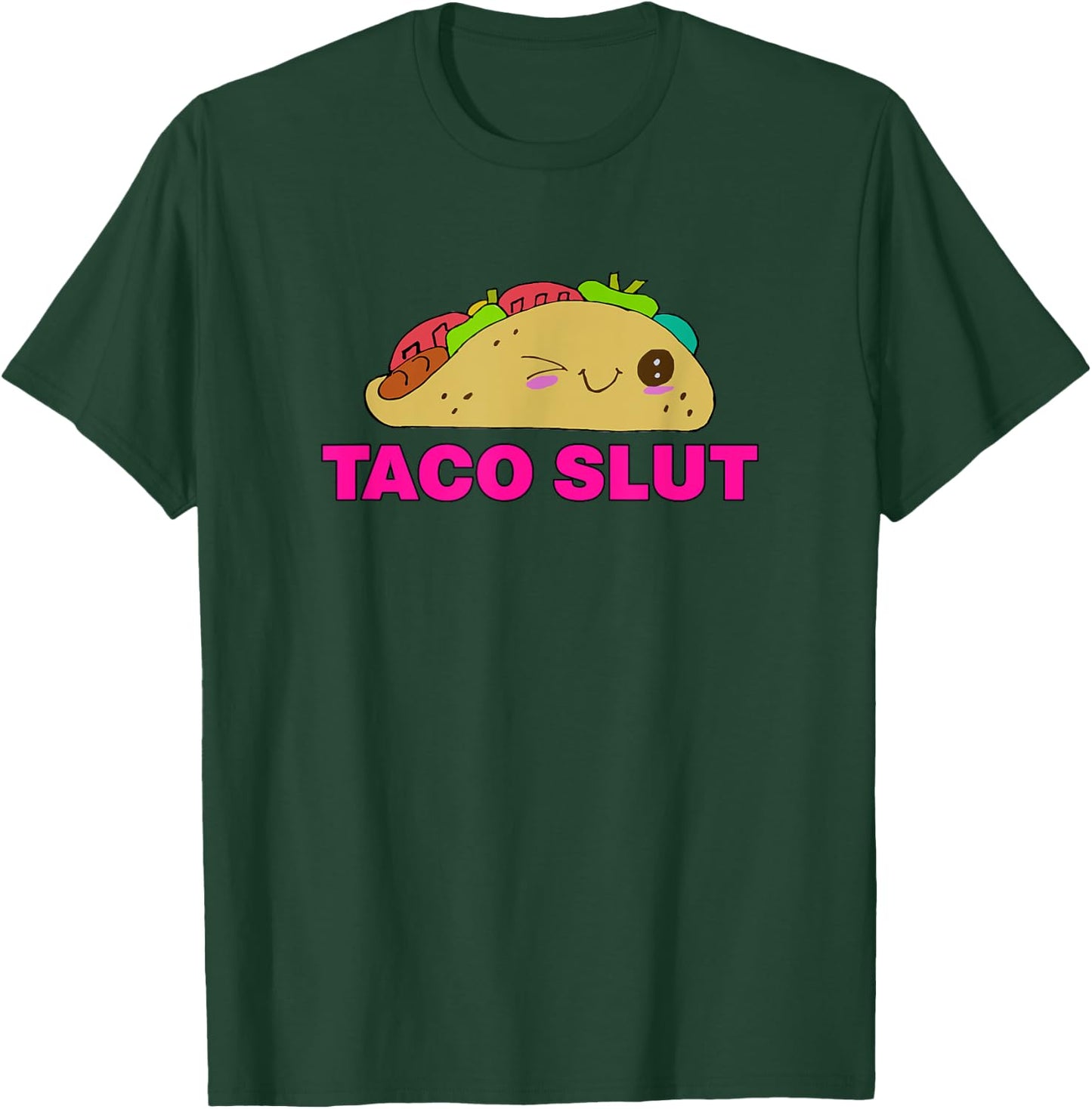 Taco SLUT Shirt Funny Taco Tuesday Cinco De Mayo T-Shirt - T-Shirt | Forest