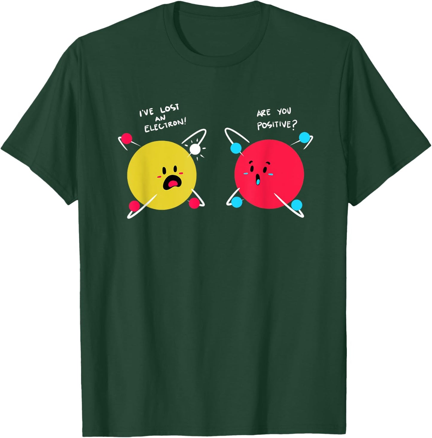 Funny Science Shirt Proton Electron Physics Chemistry Joke T-Shirt - T-Shirt | Forest