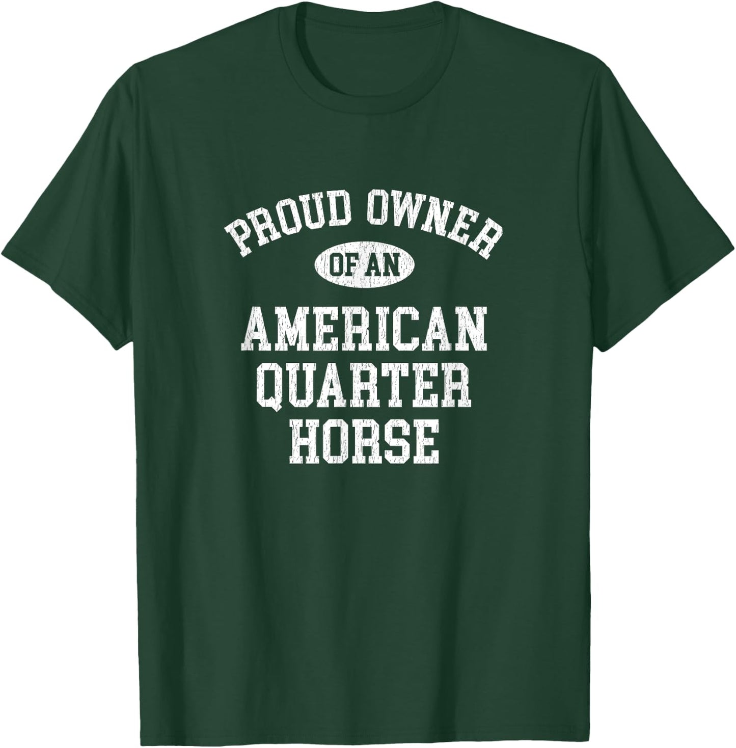 Horse Lovers Who Love Their American Quarter Horse T-Shirt - T-Shirt | Forest