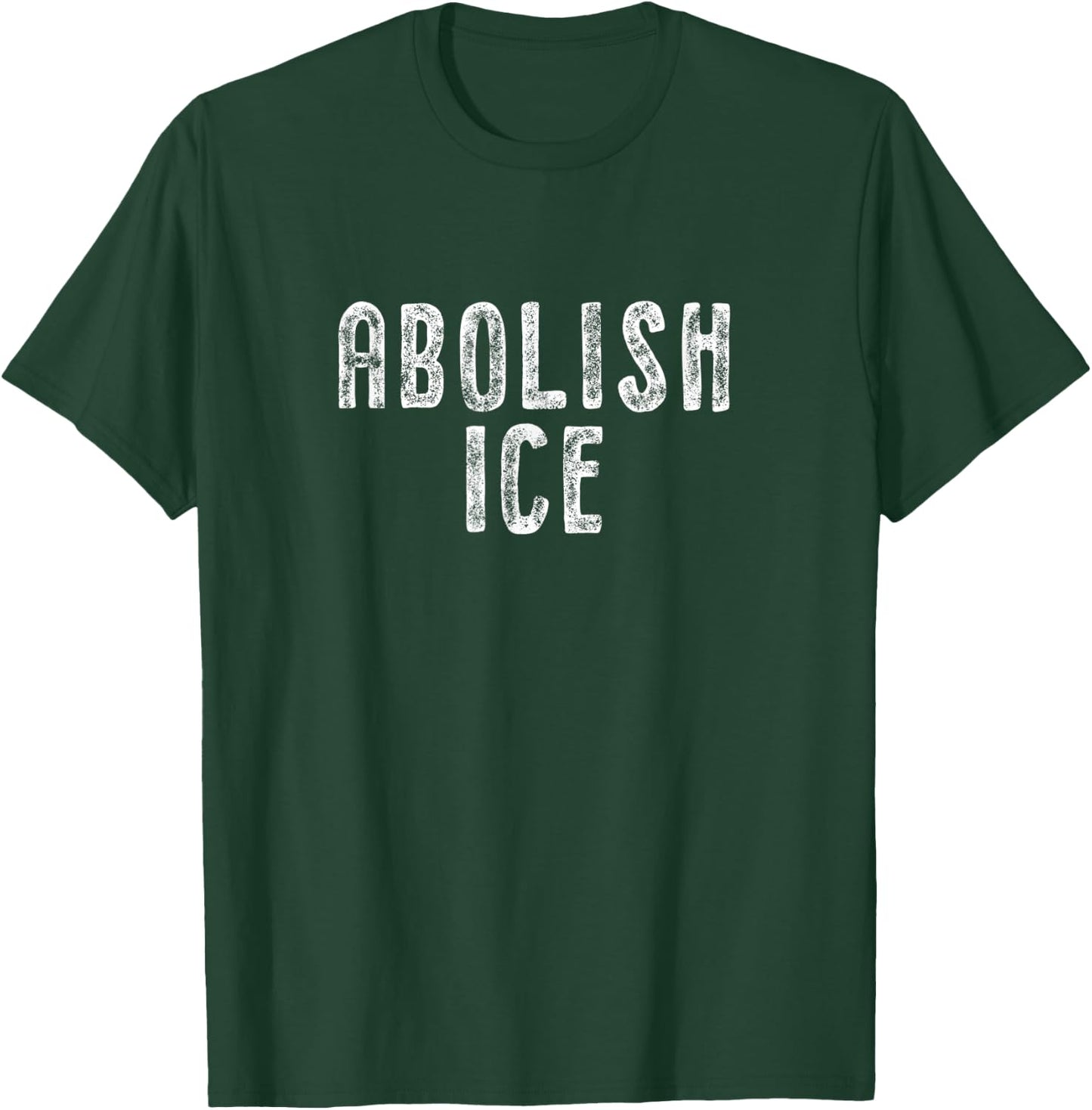 Abolish ICE Protest & Resist Support Immigrants T-Shirt - T-Shirt | Forest