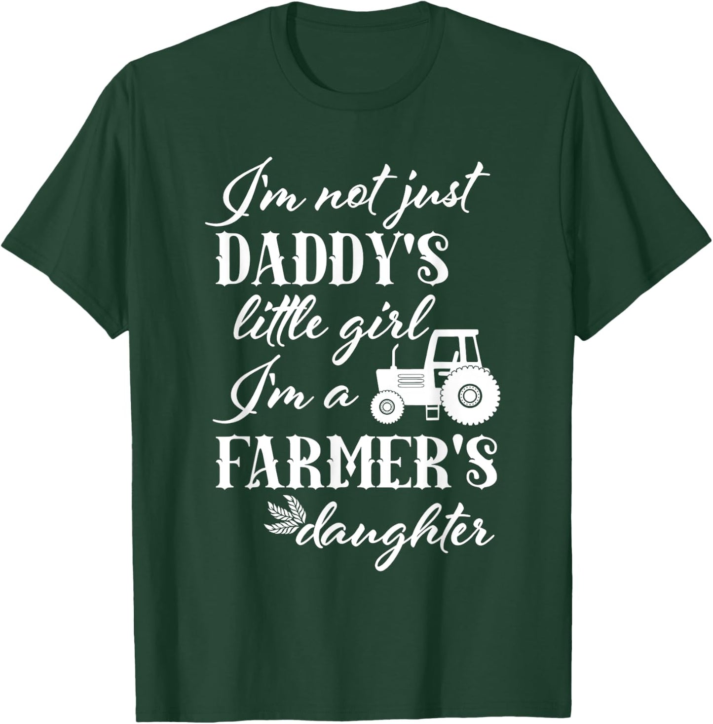 Farmer's Daughter T Shirt | Daddy's Little Girl Farm Tractor T-Shirt - T-Shirt | Forest