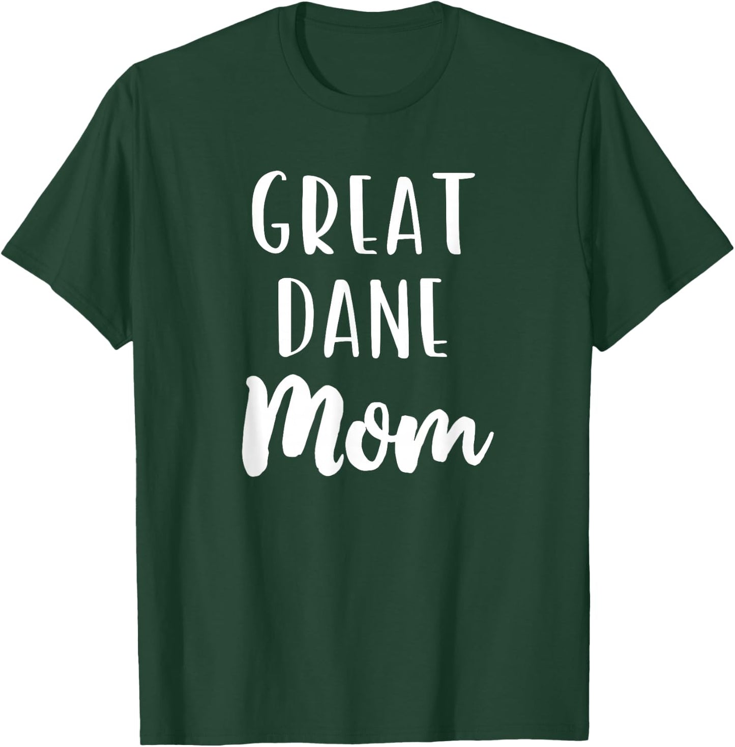 Great Dane Mom Funny Dog Lover Gift Christmas T-Shirt - T-Shirt | Forest